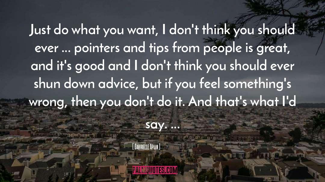 Do What You Want quotes by Gabrielle Aplin