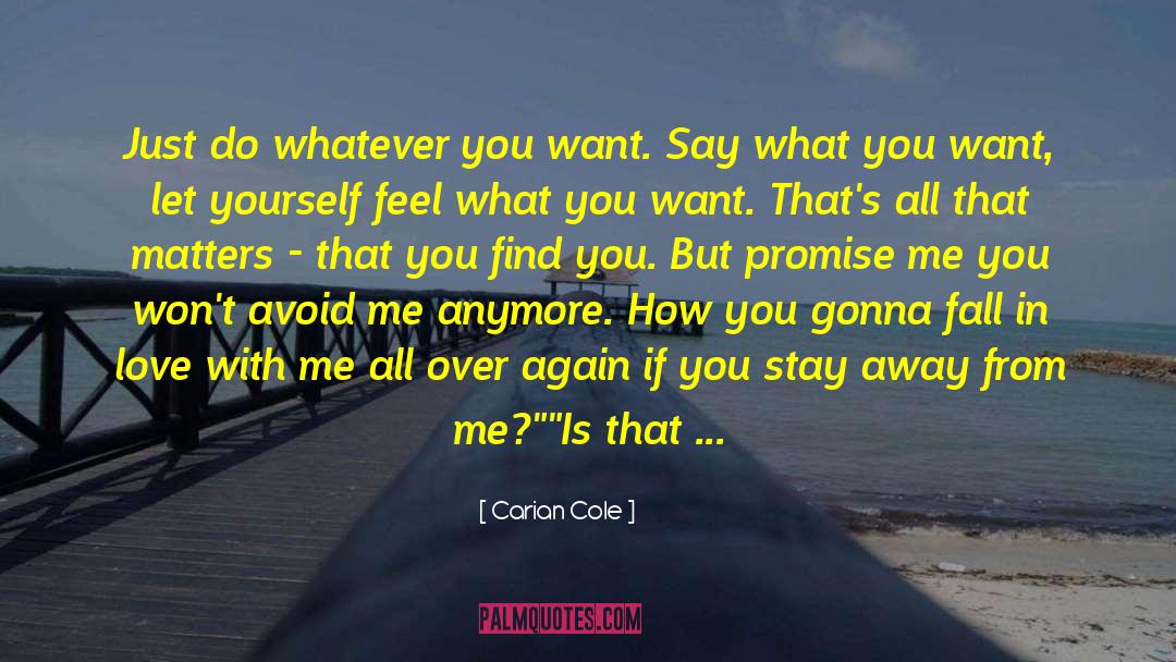 Do Whatever You Want quotes by Carian Cole