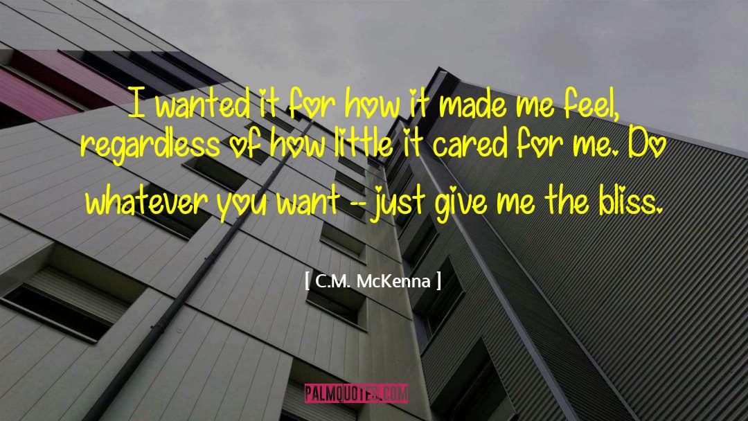 Do Whatever You Want quotes by C.M. McKenna