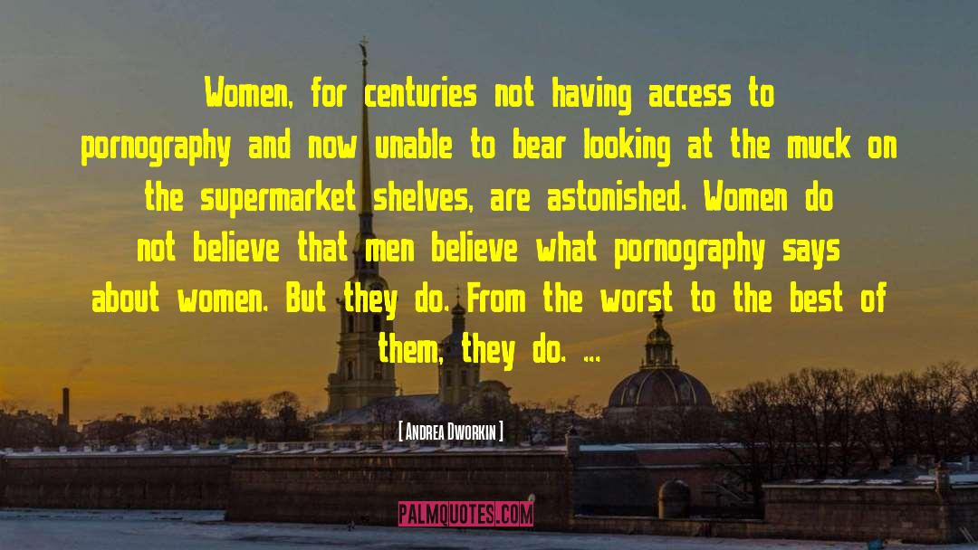 Do Women quotes by Andrea Dworkin