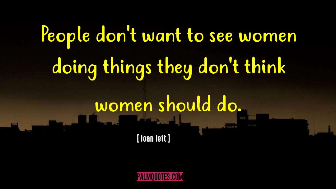 Do Women quotes by Joan Jett