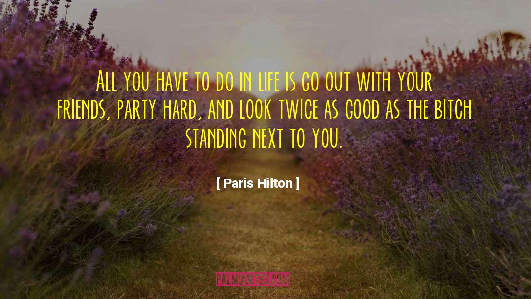 Do You Have To Indent quotes by Paris Hilton