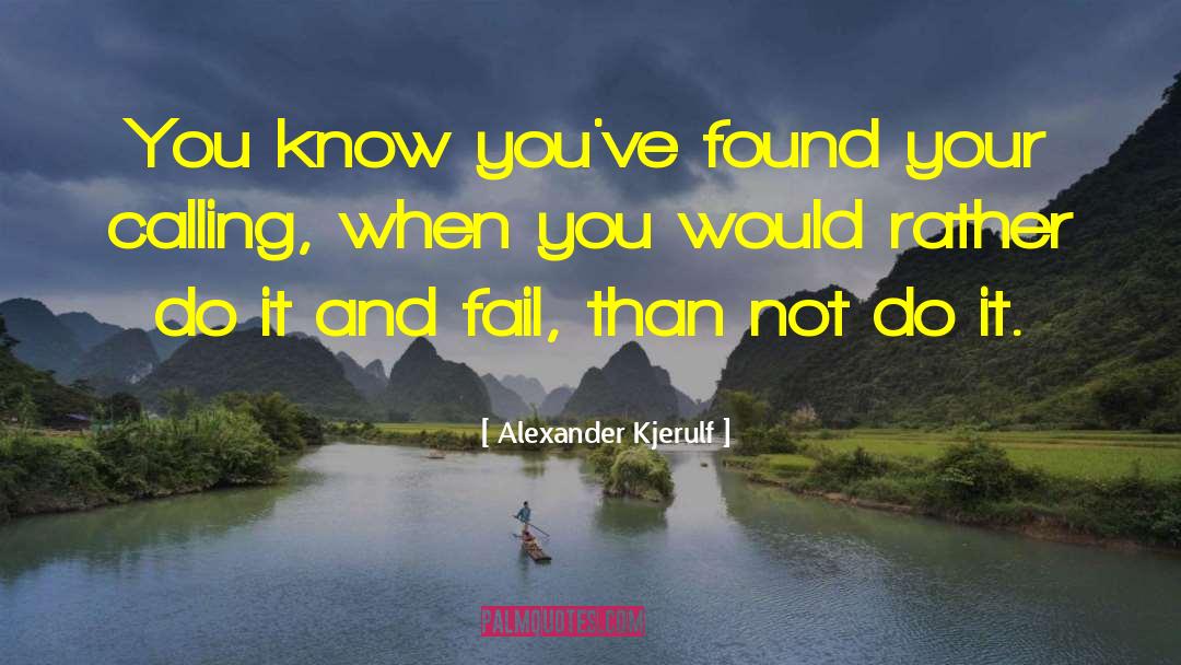 Do You Know Motivational quotes by Alexander Kjerulf