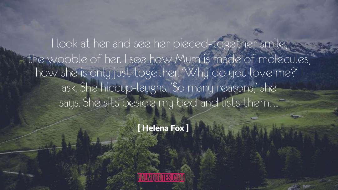 Do You Love Me quotes by Helena Fox