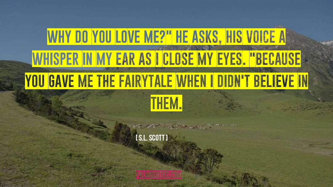 Do You Love Me quotes by S.L. Scott