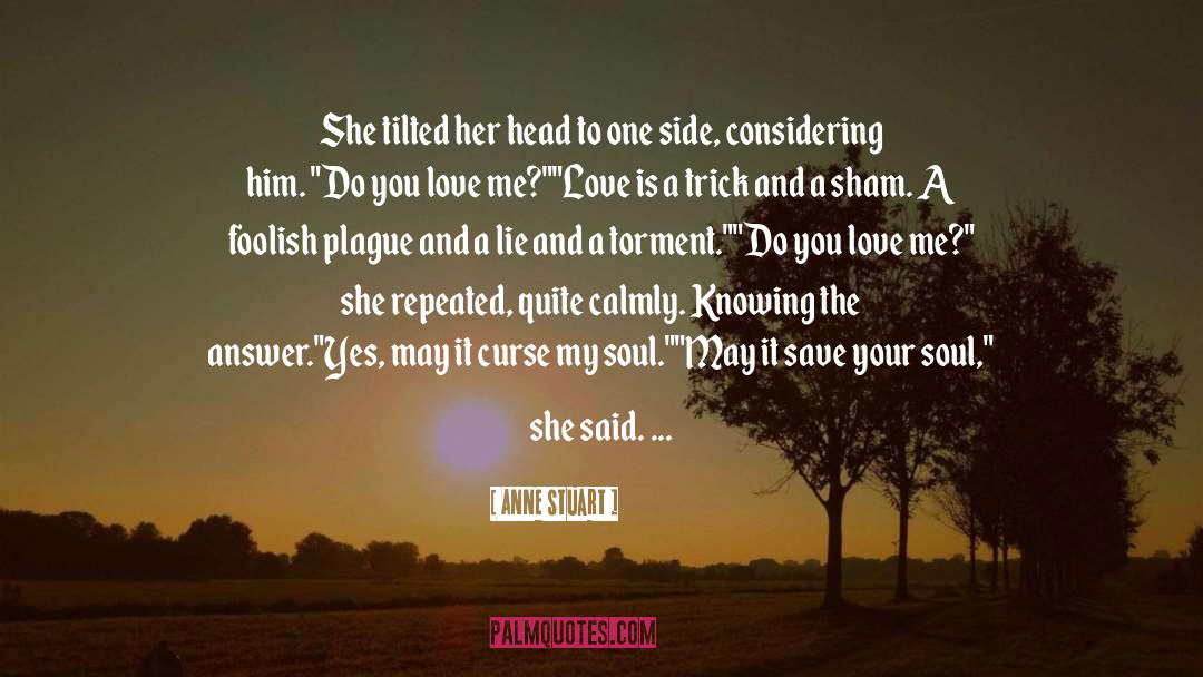 Do You Love Me quotes by Anne Stuart