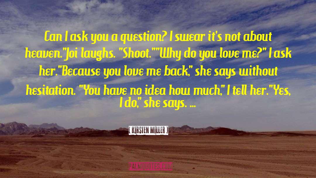 Do You Love Me quotes by Kirsten Miller