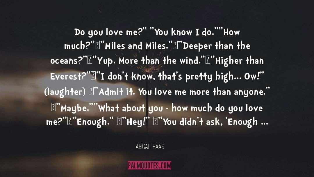 Do You Love Me quotes by Abigail Haas