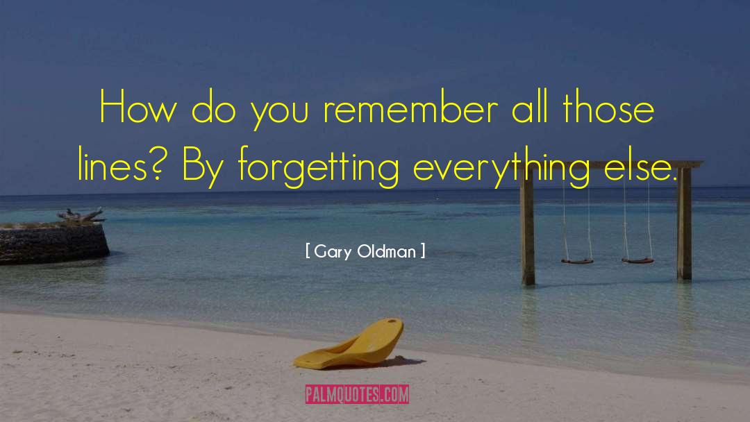 Do You Remember quotes by Gary Oldman