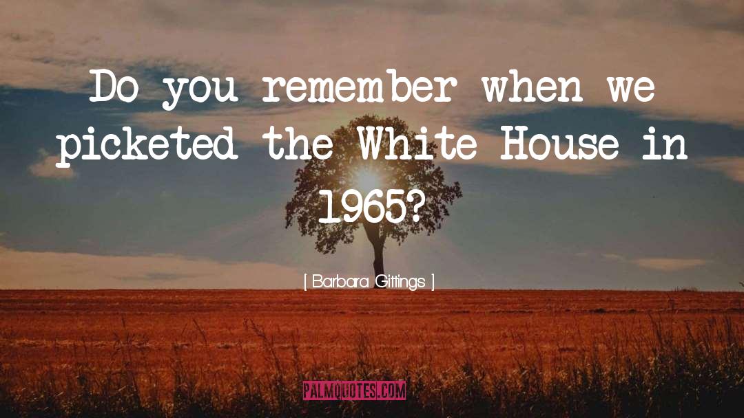 Do You Remember quotes by Barbara Gittings