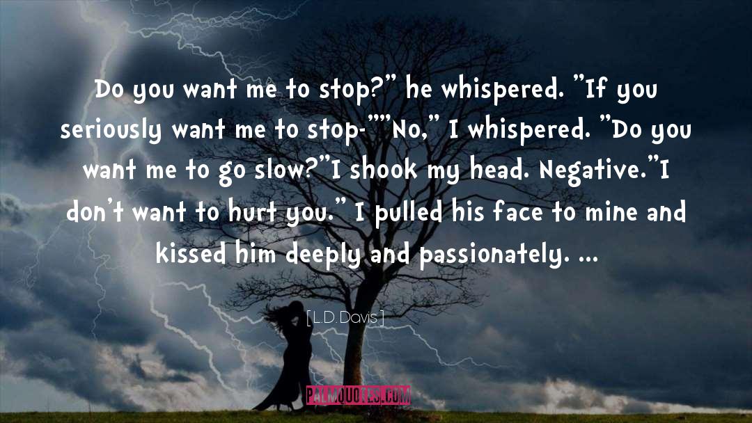 Do You Want Me quotes by L.D. Davis