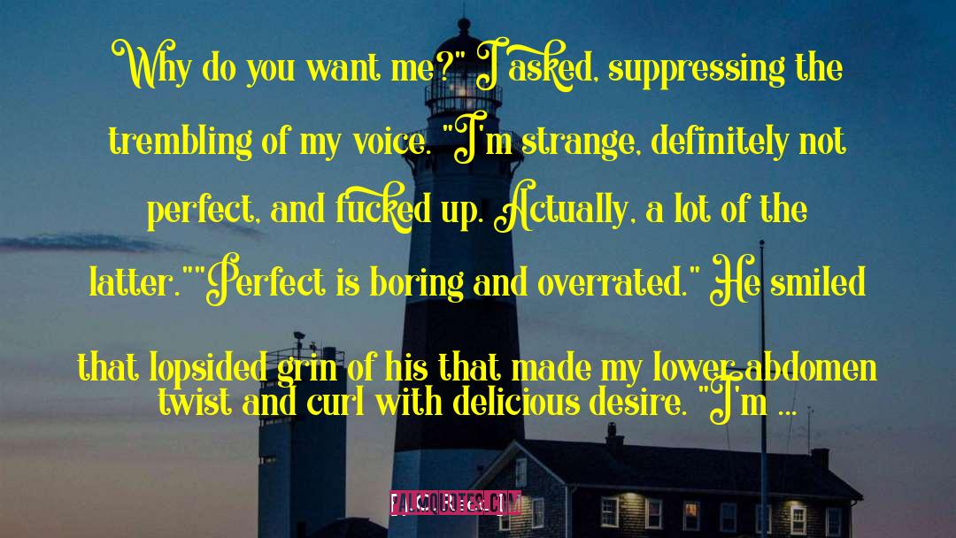 Do You Want Me quotes by J.C. Reed