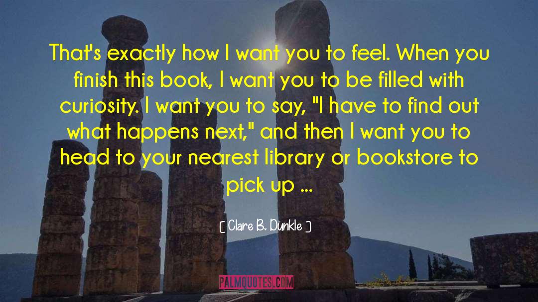 Do You Want To Be A Superstar quotes by Clare B. Dunkle