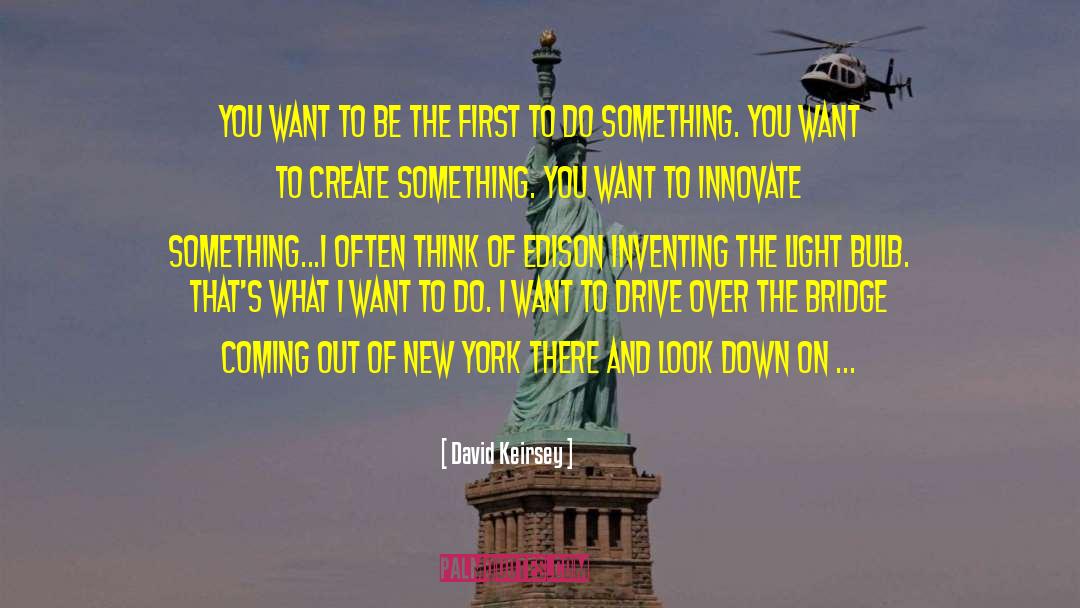 Do You Want To Be A Superstar quotes by David Keirsey