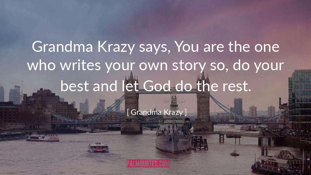 Do Your Best quotes by Grandma Krazy