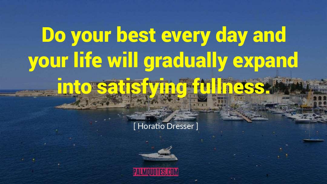 Do Your Best quotes by Horatio Dresser