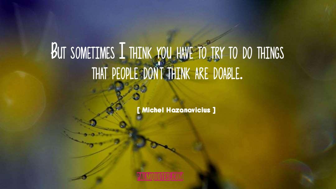 Doable quotes by Michel Hazanavicius