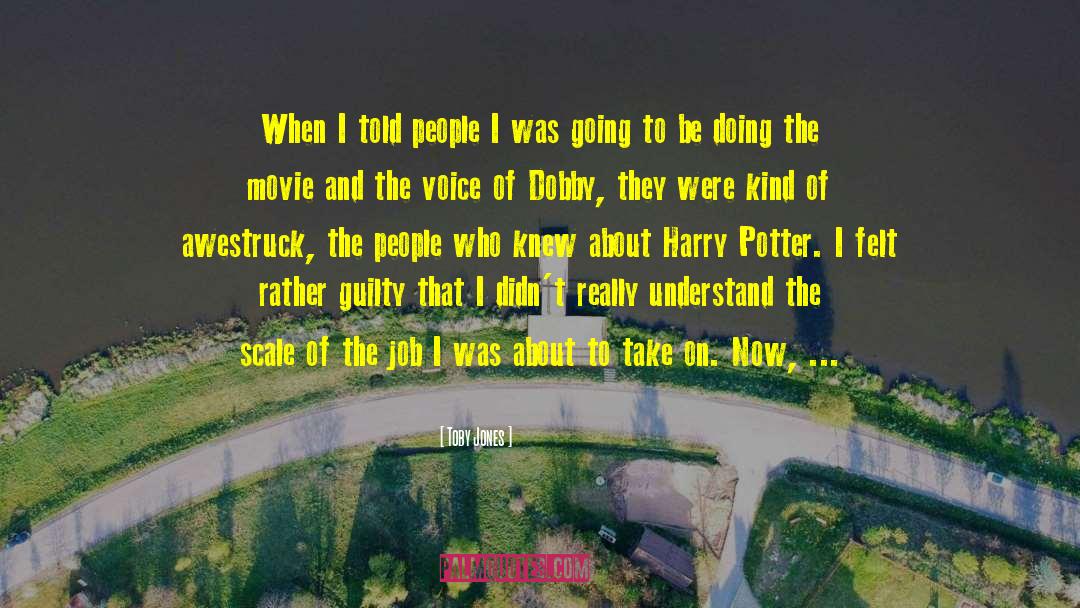 Dobby quotes by Toby Jones