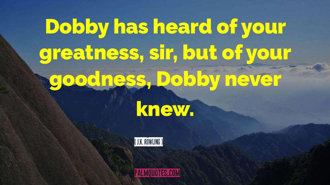 Dobby quotes by J.K. Rowling