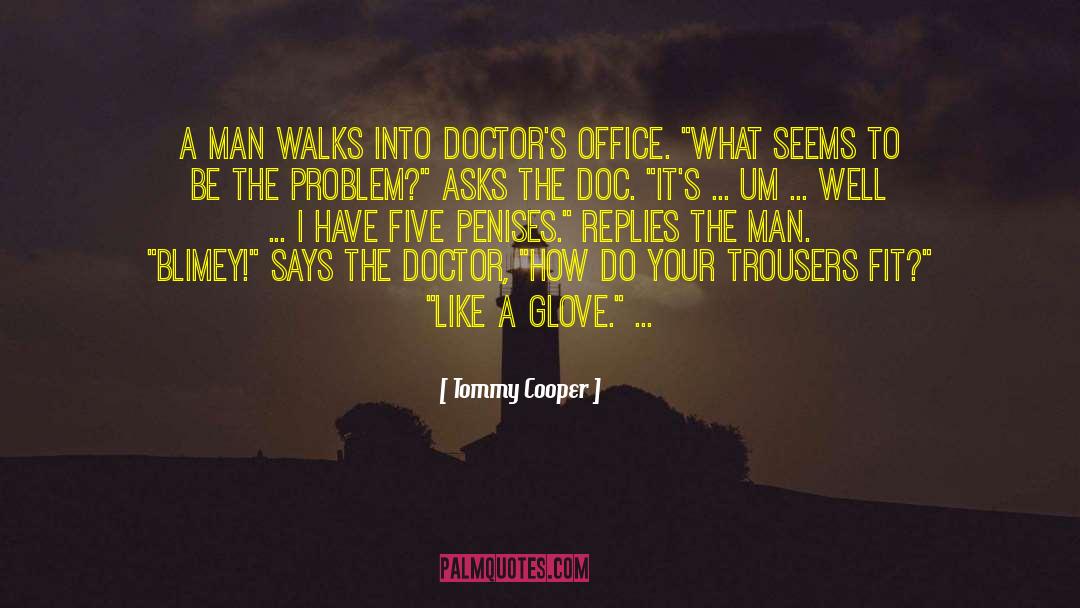 Doc Manhattan quotes by Tommy Cooper