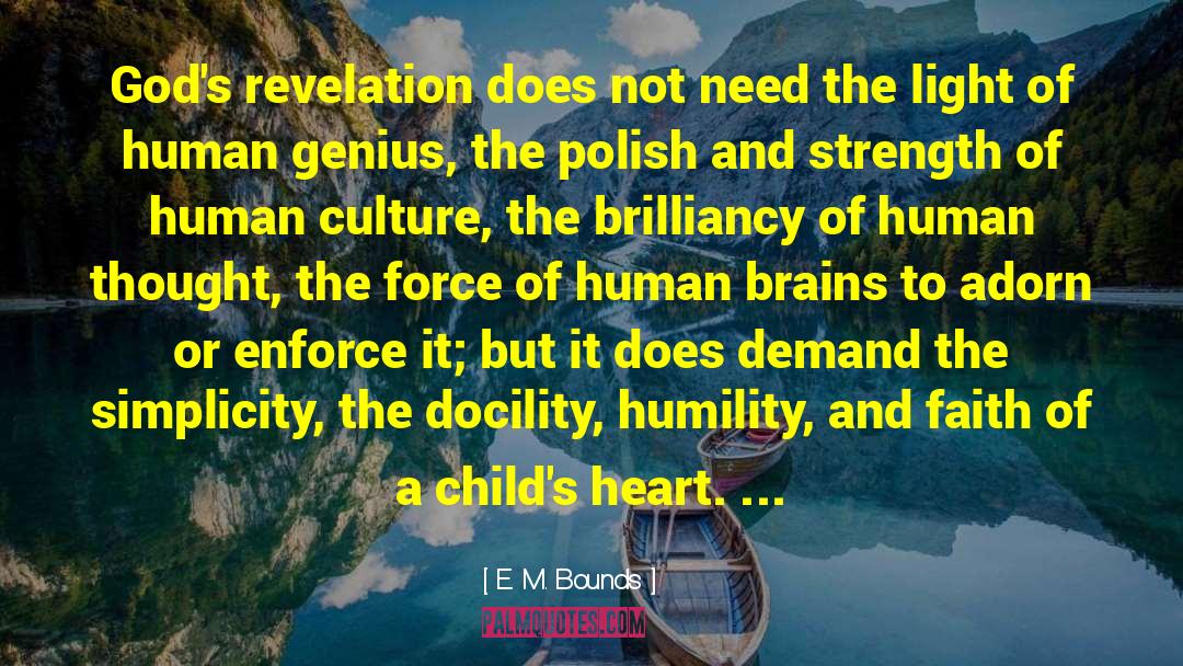 Docility quotes by E. M. Bounds