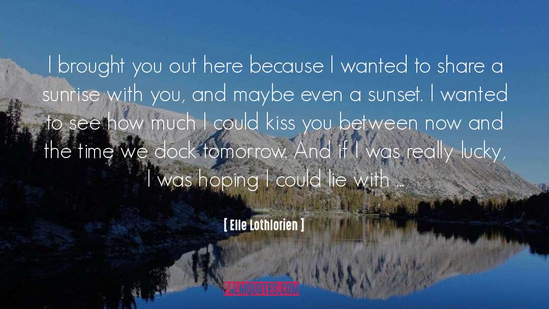 Dock quotes by Elle Lothlorien