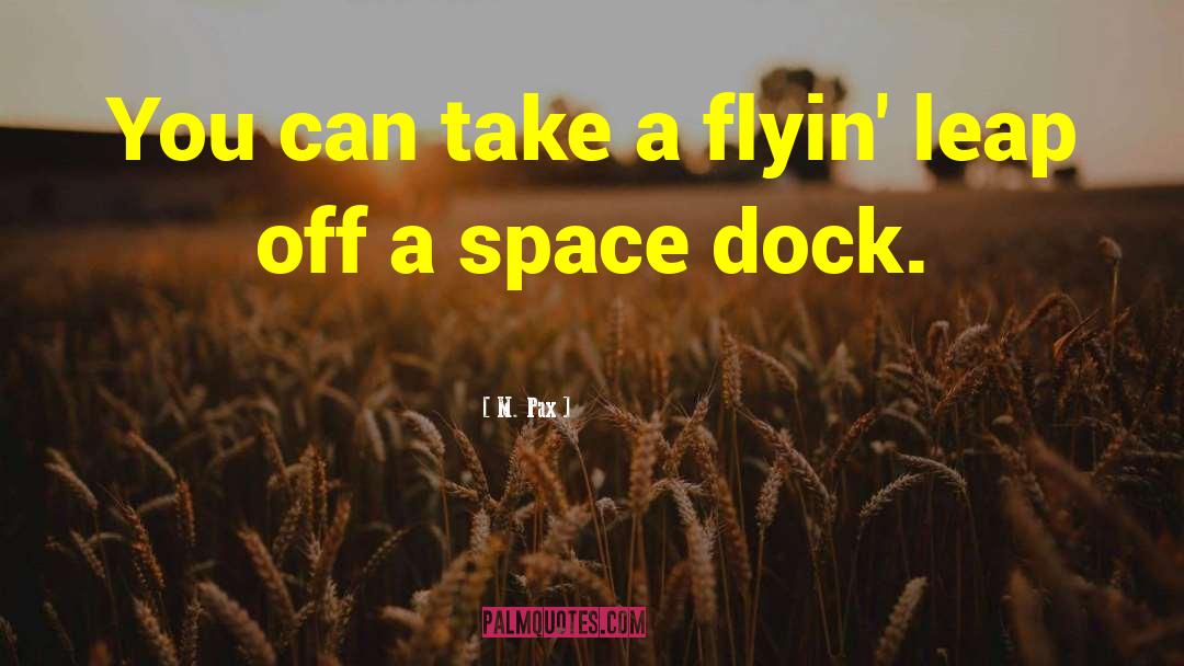 Dock quotes by M. Pax