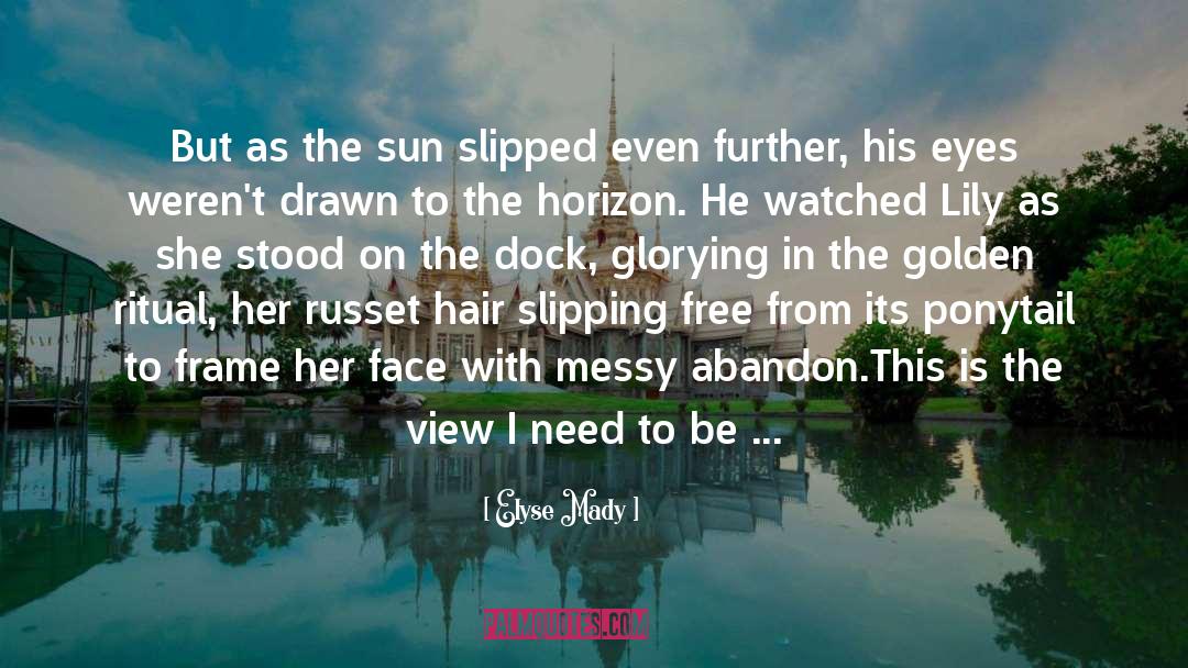 Dock quotes by Elyse Mady