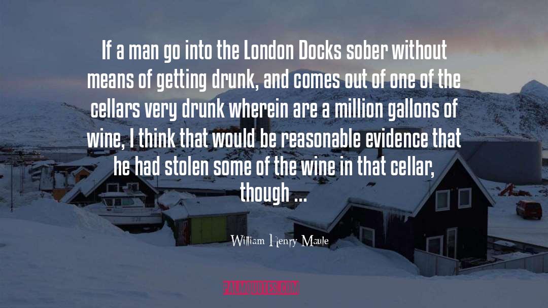 Docks quotes by William Henry Maule
