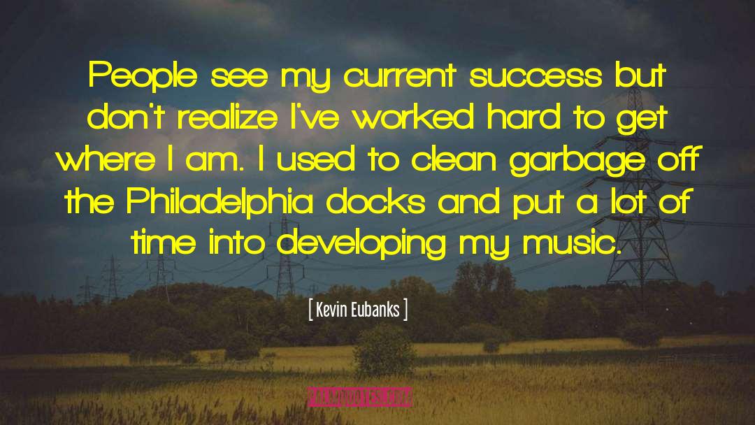 Docks quotes by Kevin Eubanks