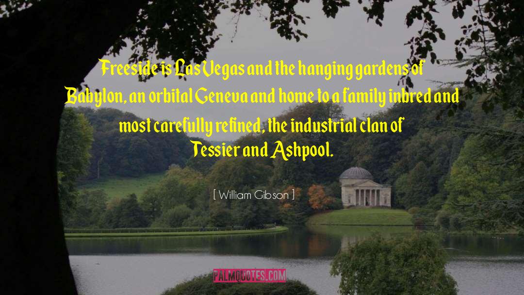 Doctor Fischer Of Geneva quotes by William Gibson