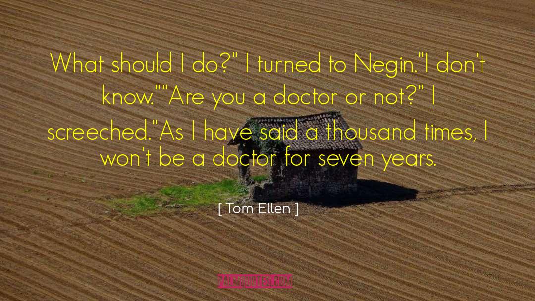 Doctor Gordon quotes by Tom Ellen