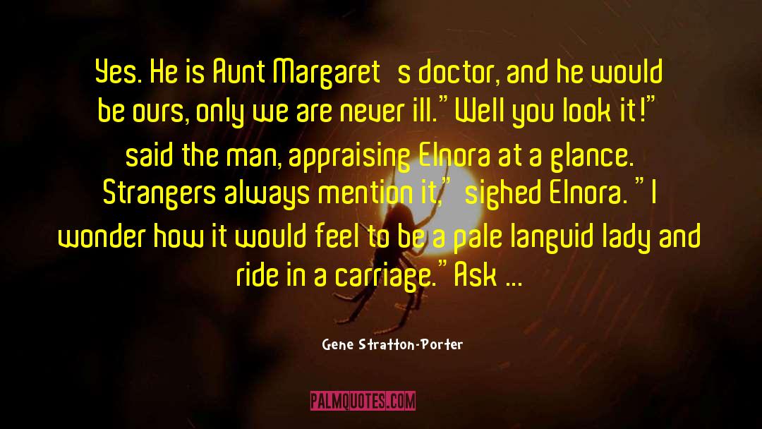 Doctor Gordon quotes by Gene Stratton-Porter