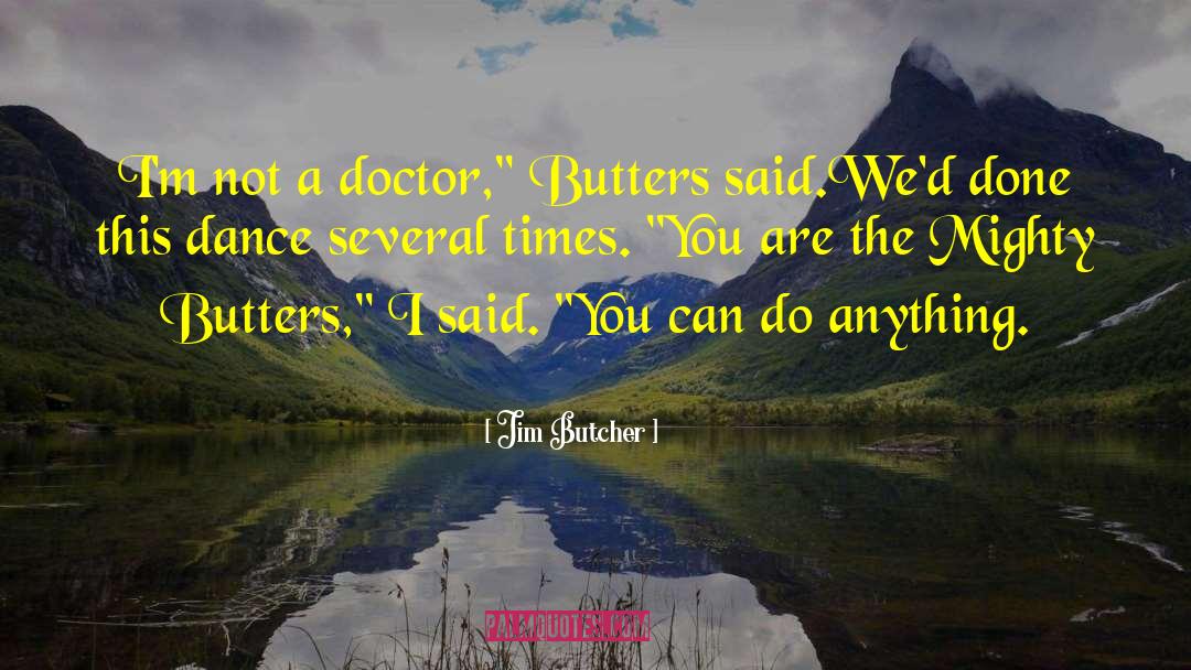 Doctor Medlife quotes by Jim Butcher