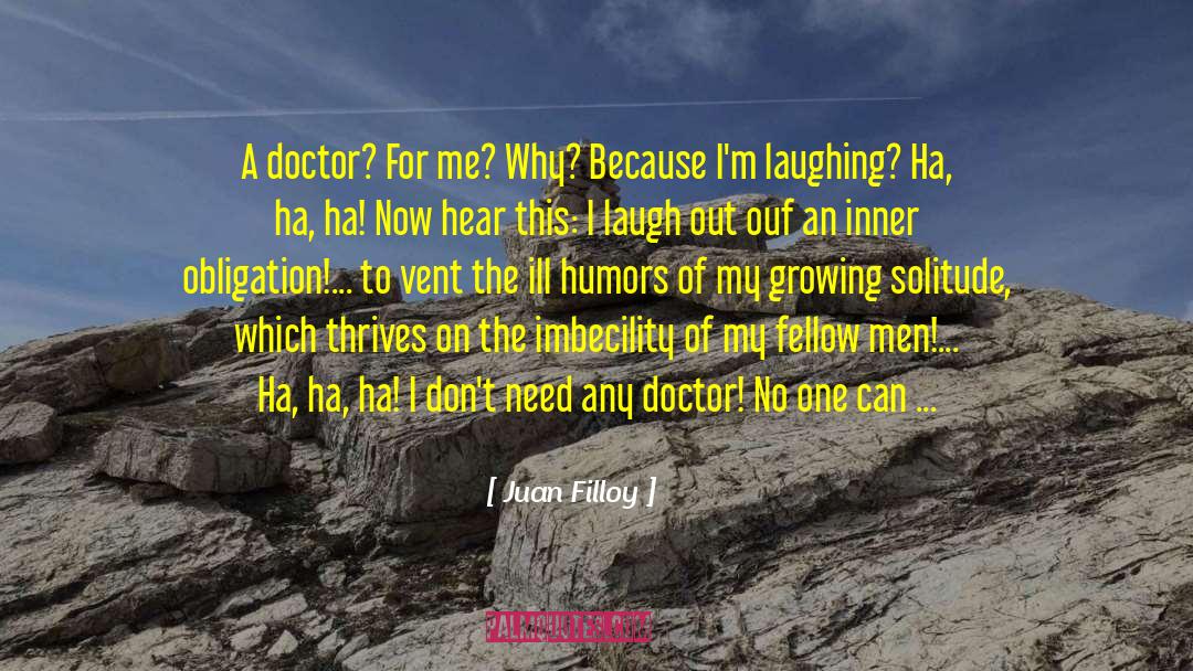 Doctor Morbidity quotes by Juan Filloy