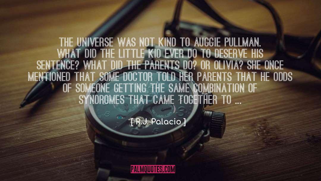 Doctor Morbidity quotes by R.J. Palacio