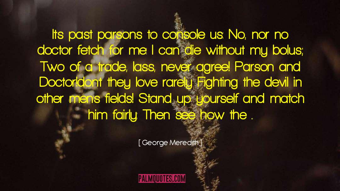 Doctor Nye quotes by George Meredith