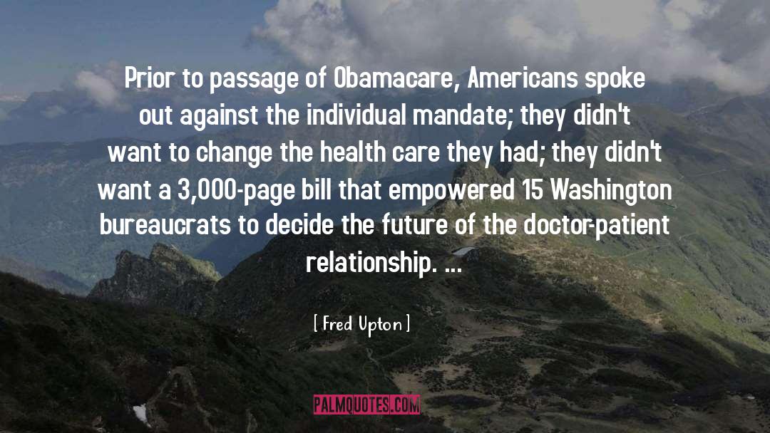 Doctor Patient Relationship quotes by Fred Upton