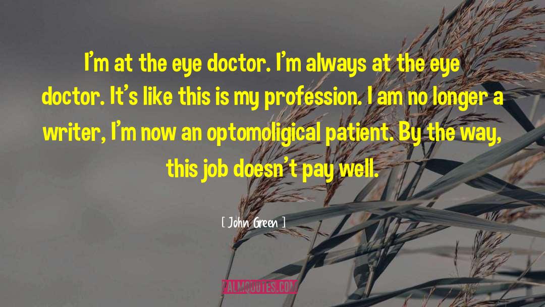 Doctor Patient Relationship quotes by John Green