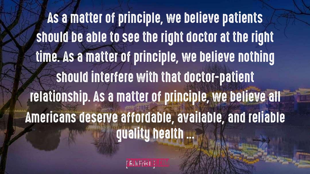 Doctor Patient Relationship quotes by Bill Frist