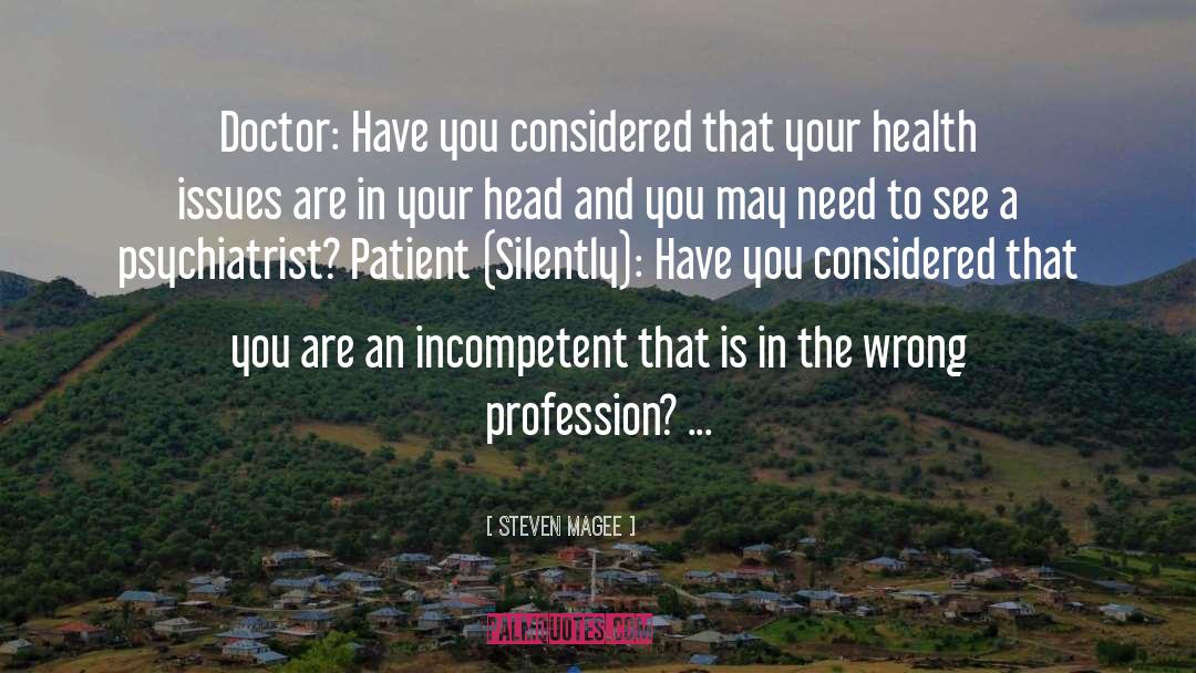 Doctor Patient Relationship quotes by Steven Magee