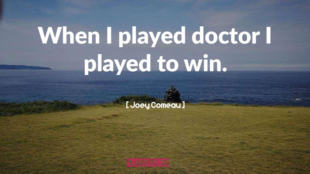 Doctor quotes by Joey Comeau