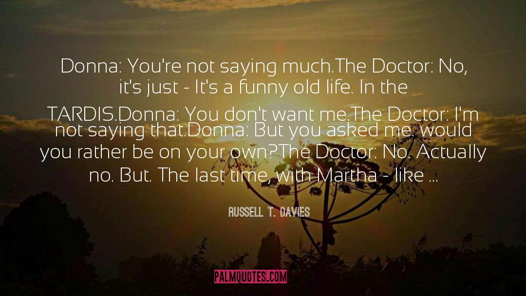 Doctor quotes by Russell T. Davies