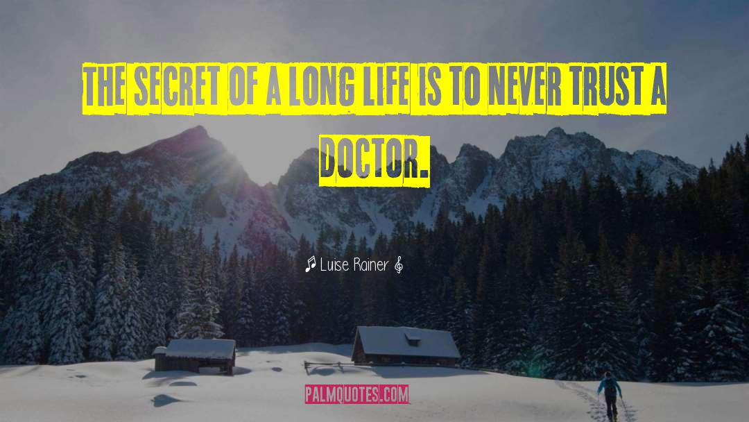 Doctor Visit quotes by Luise Rainer