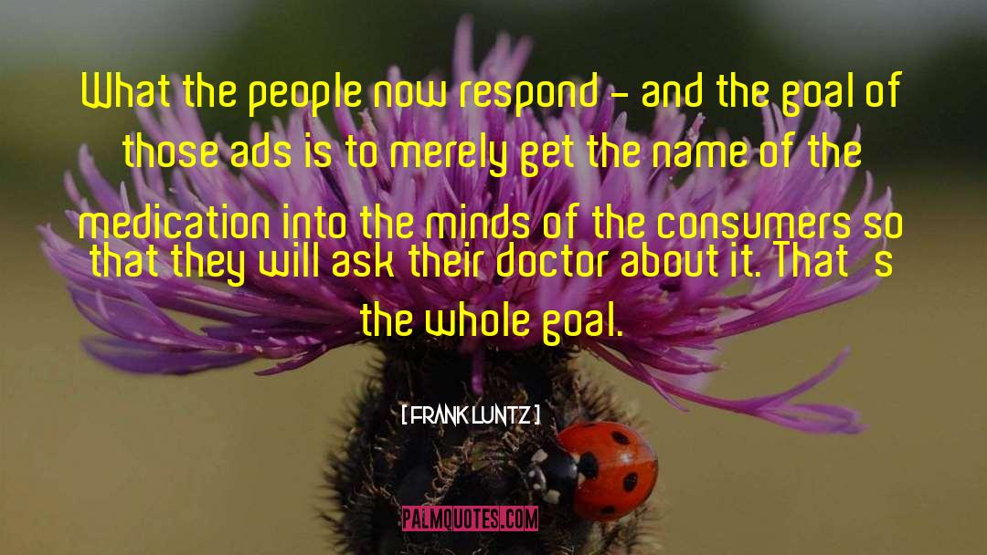 Doctor Watson quotes by Frank Luntz