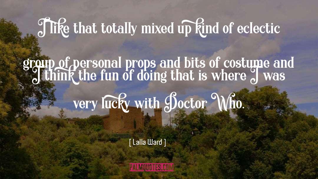 Doctor Who quotes by Lalla Ward