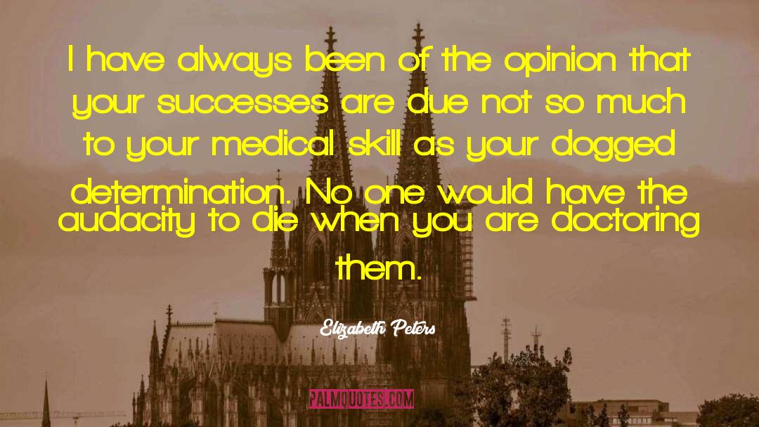 Doctoring quotes by Elizabeth Peters