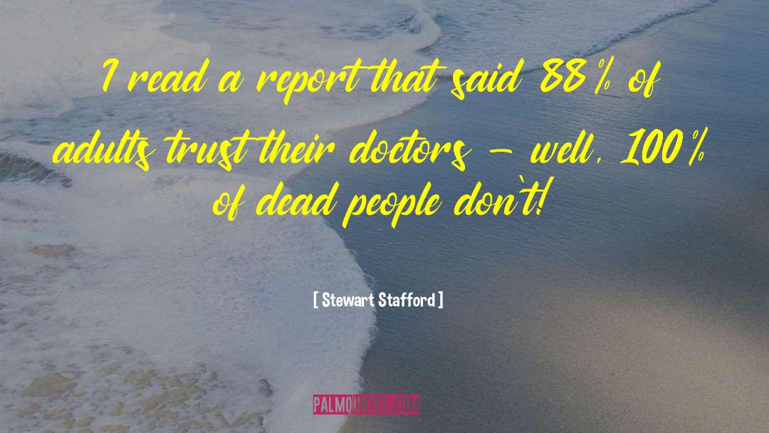 Doctors And Patients quotes by Stewart Stafford