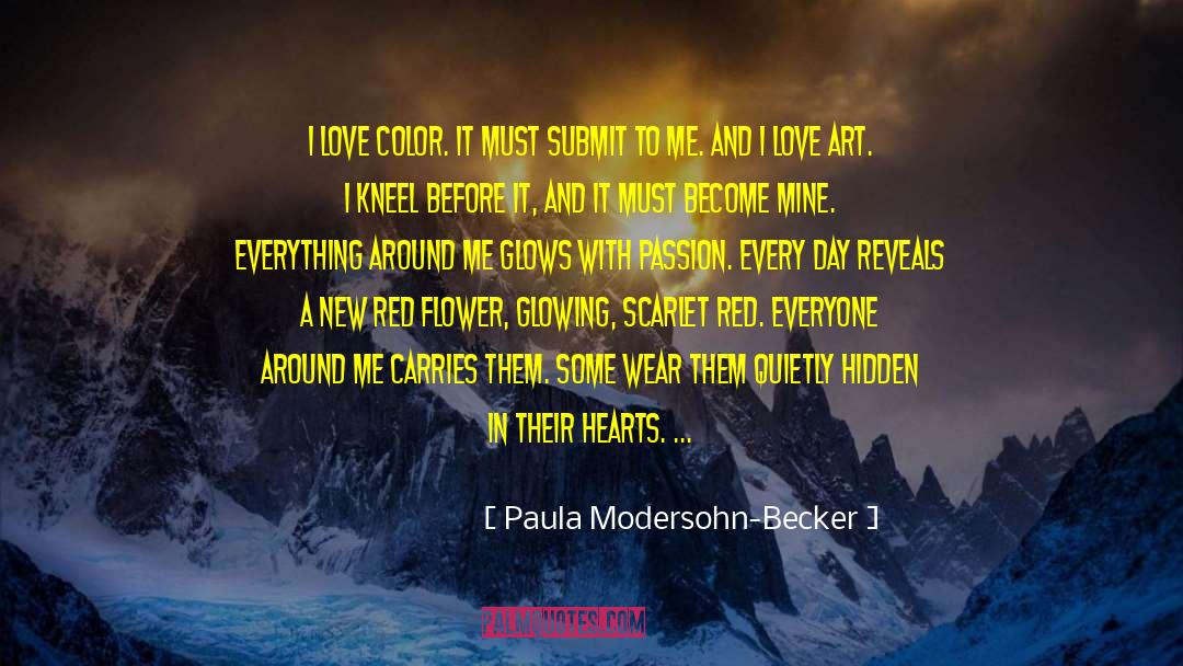 Doctors Wear Scarlet quotes by Paula Modersohn-Becker