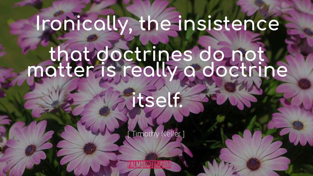 Doctrines quotes by Timothy Keller